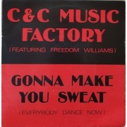 GONNA MAKE YOU SWEAT (EVERYBODY DANCE NOW) - 7" EUROPE