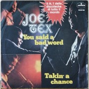 YOU SAID A BAD WORD / TAKIN' A CHANCE - 7" ITALY